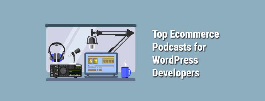 Top-Ecommerce-Podcasts-for-WordPress-Developers
